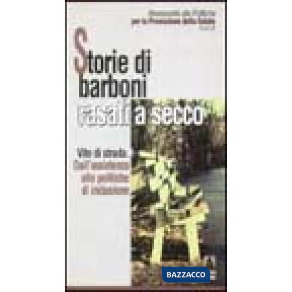 Storie di barboni rasati a zero. Vite di strada. Dall'assistenza alle politiche di inclusione
