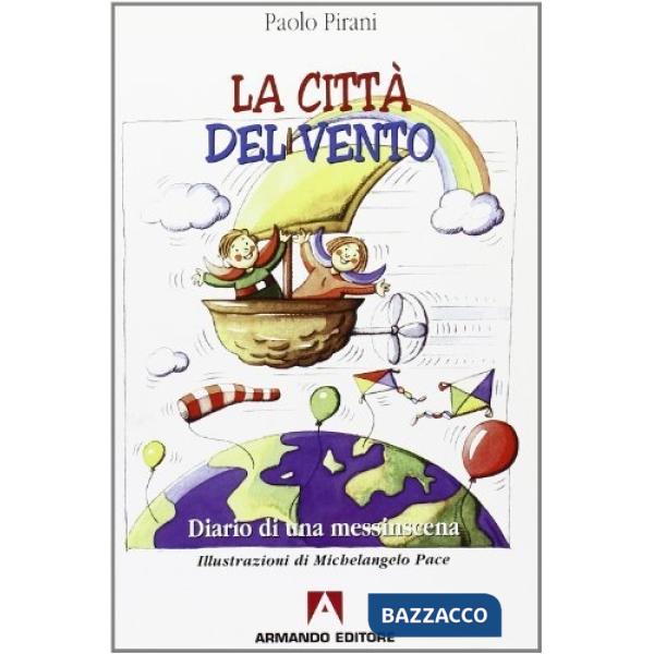 Città del vento. Diario di una messinscena (La)