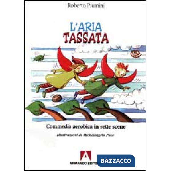 Aria tassata. Commedia aerobica in sette scene (L')