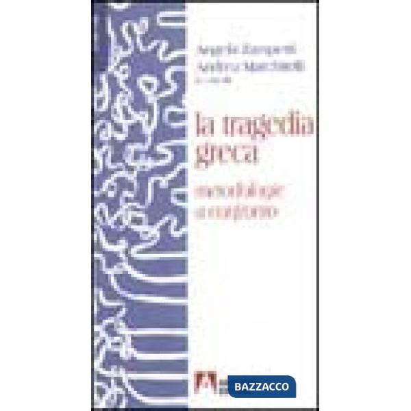 Tragedia greca. Metodologie a confronto (La)
