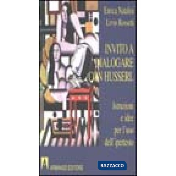 Invito a dialogare con Husserl. Istruzioni e idee per l'uso dell'ipertesto. Con floppy disk