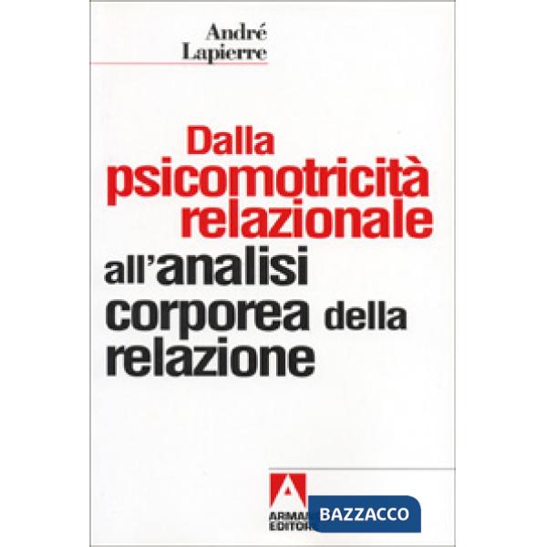 Dalla psicomotricità relazionale all'analisi corporea della relazione