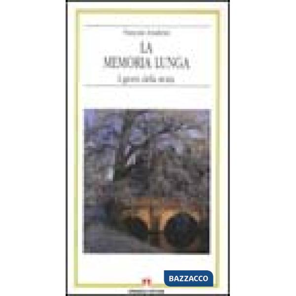 Memoria lunga. I giorni della storia (La)