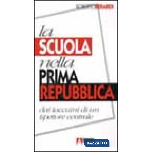 Scuola nella prima Repubblica. I taccuini di un ispettore centrale (La)