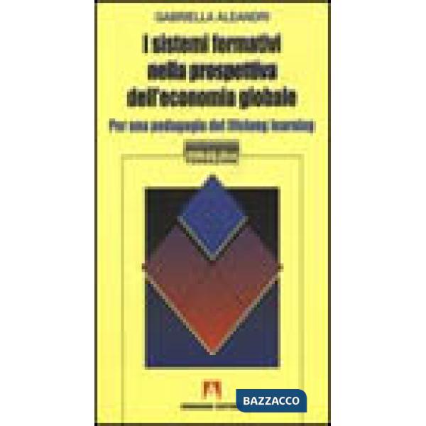 Sistemi formativi nella prospettiva dell'economia globale. Per una pedagogia del