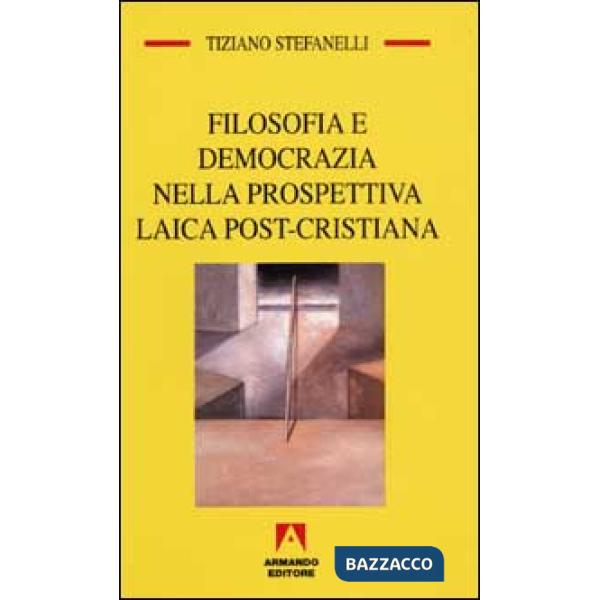 Filosofia e democrazia nella prospettiva laica post-cristiana