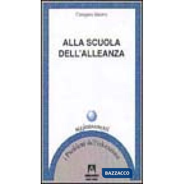 Alla scuola dell'alleanza. Storie del mondo dell'infanzia