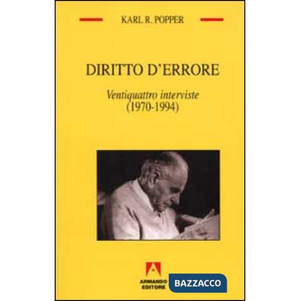 Diritto d'errore. Ventiquattro interviste (1970-1994)