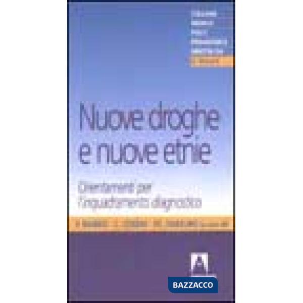 Nuove droghe e nuove etnie. Orientamenti per l'inquadramento diagnostico