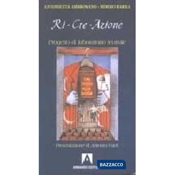 Ri-cre-azione. Progetto di laboratorio teatrale