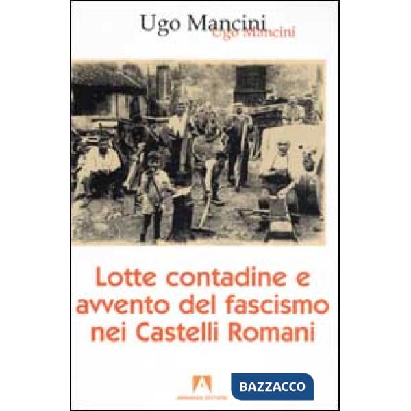 Lotte contadine e avvento del fascismo nei Castelli Romani