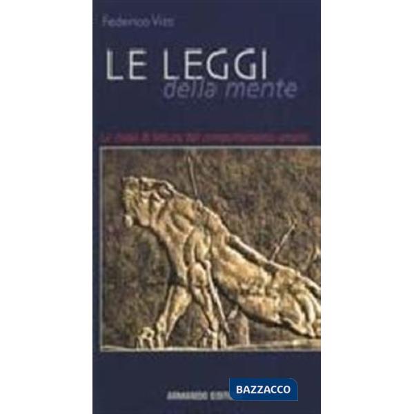 Leggi della mente. Le chiavi di lettura del comportamento umano (Le)
