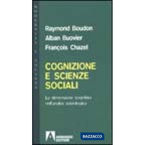 Cognizione e scienze sociali. La dimensione cognitiva nell'analisi sociologica