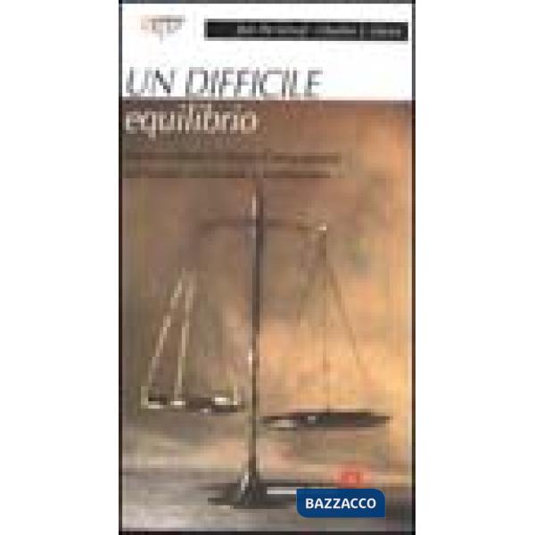 Difficile equilibrio. Sistemi scolastici e libertà d'insegnamento nell'Europa continentale e mediterranea (Un)