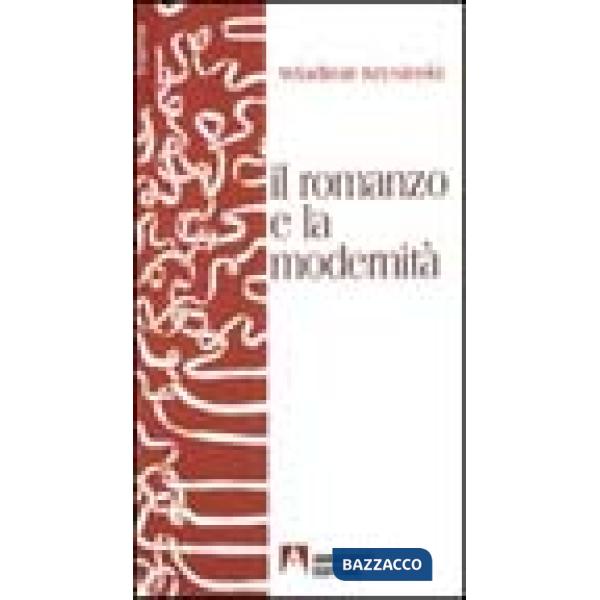 Romanzo e la modernità (Il)
