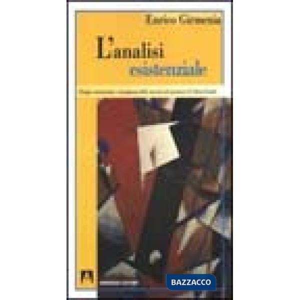 Analisi esistenziale. Disagio esistenziale e insorgenza delle nevrosi nel pensiero di Viktor Frankl (L')