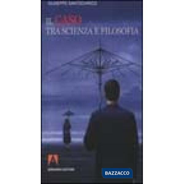 Caso tra scienza e filosofia (Il)