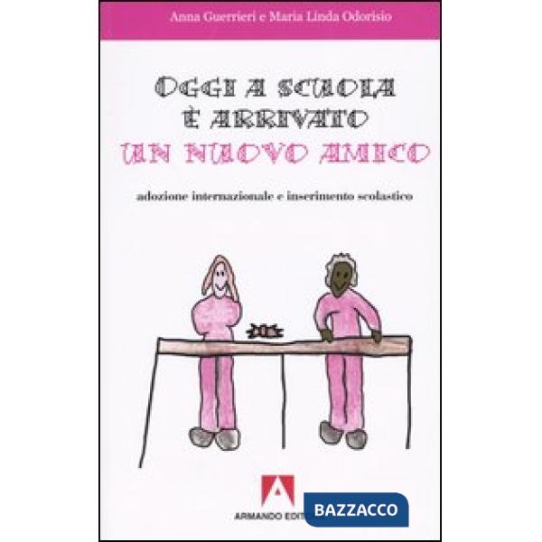 Oggi a scuola è arrivato un nuovo amico. Adozione internazionale e inserimento scolastico