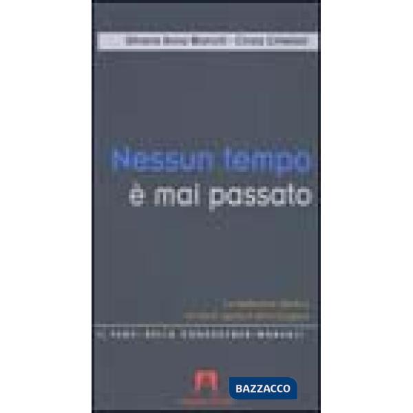 Nessun tempo è mai passato. La mediazione didattica tra storia esperta e storia 