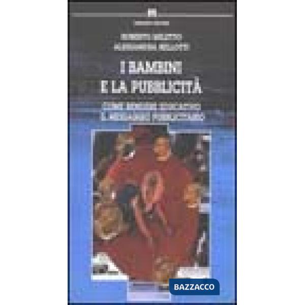 Bambini e la pubblicità. Come rendere educativo il messaggio pubblicitario (I)