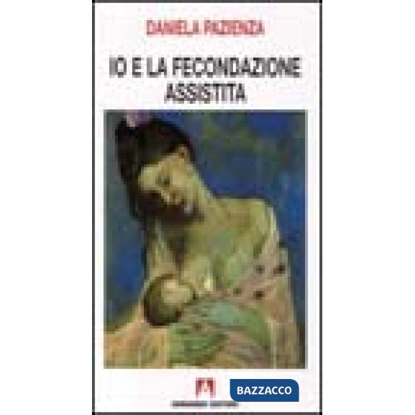 Io e la fecondazione assistita