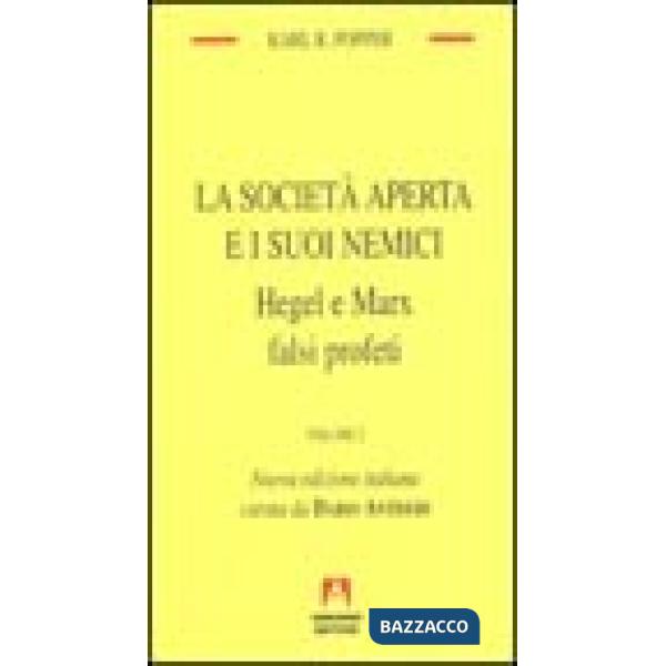 Società aperta e i suoi nemici (La). Vol. 2: Hegel e Marx falsi profeti