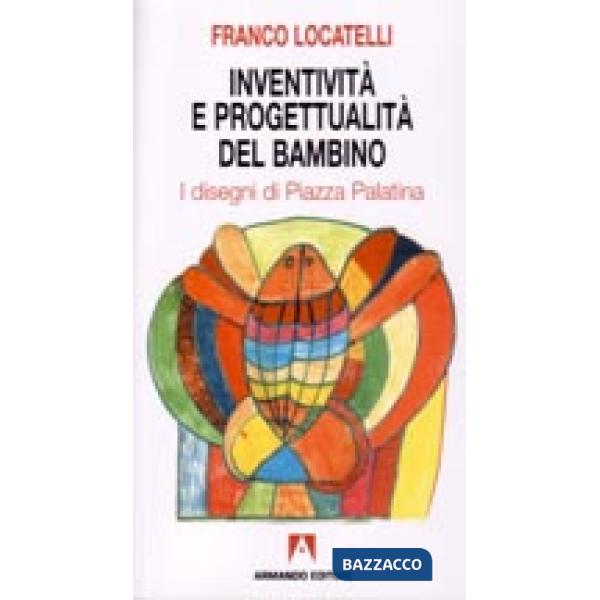 Inventività e progettualità del bambino