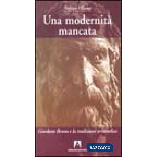Modernità mancata. Giordano Bruno e la tradizione aristotelica (Una)