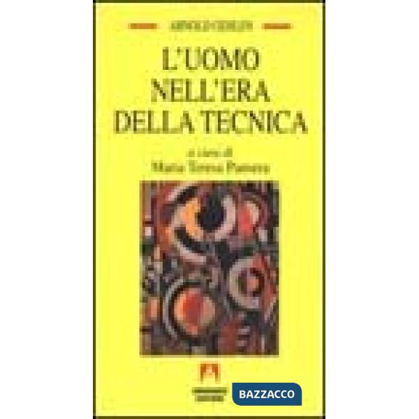 Uomo nell'era della tecnica. Problemi socio-psicologici della civiltà industrial