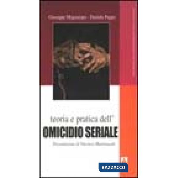 Teoria e pratica dell'omicidio seriale