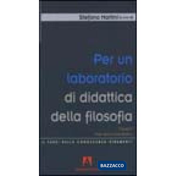Per un laboratorio di didattica della filosofia. Vol. 1