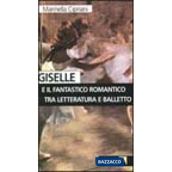 Giselle e il fantastico romantico tra letteratura e balletto