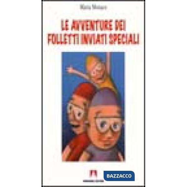 Avventure dei folletti inviati speciali (Le)