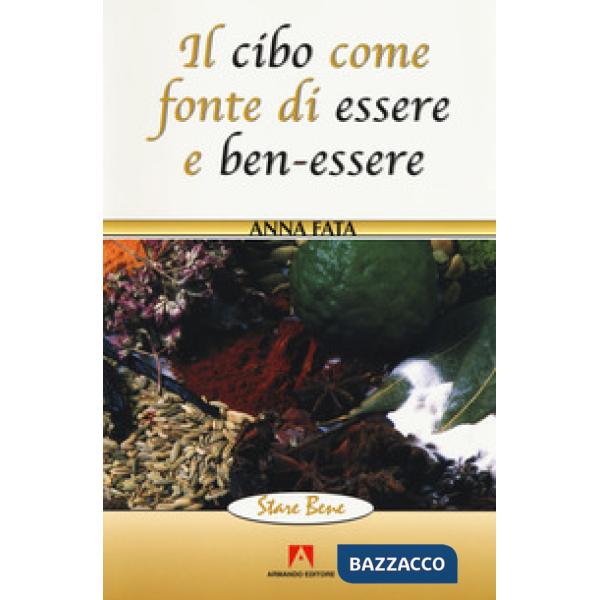 Cibo come fonte di essere e ben-essere (Il)