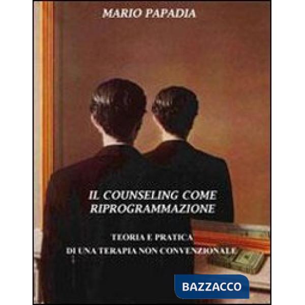Counseling come riprogrammazione (Il)