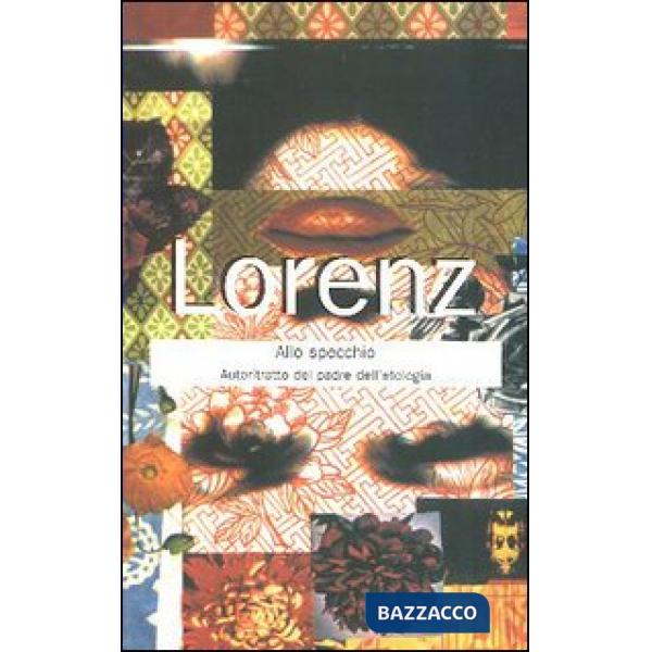 Lorenz allo specchio. Autoritratto inedito del padre dell'etologia