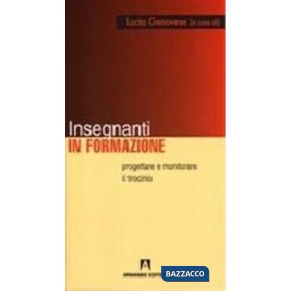 Insegnanti in formazione. Progettare e monitorare il tirocinio
