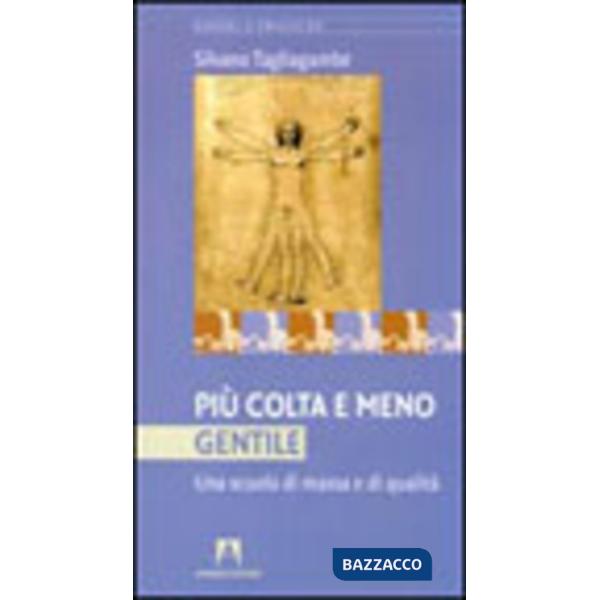 Più colta e meno gentile. Una scuola di massa e di qualità