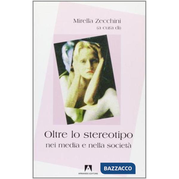 Oltre lo stereotipo nei media e nelle società