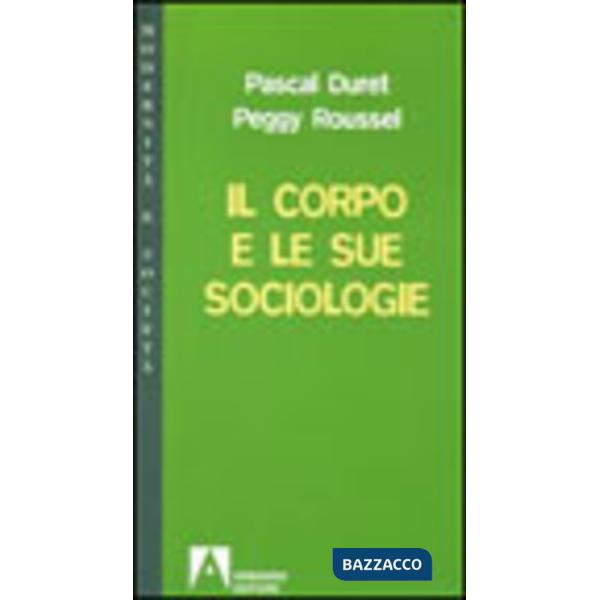 Corpo e le sue sociologie (Il)