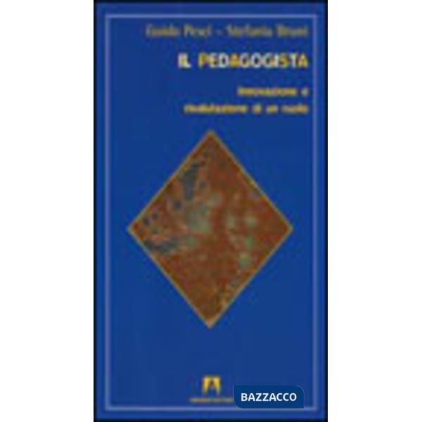 Pedagogista. Innovazione e rivalutazione di un ruolo (Il)