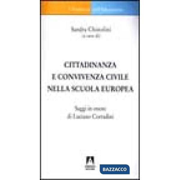 Cittadinanza e convivenza civile nella scuola europea. Saggi in onore di Luciano