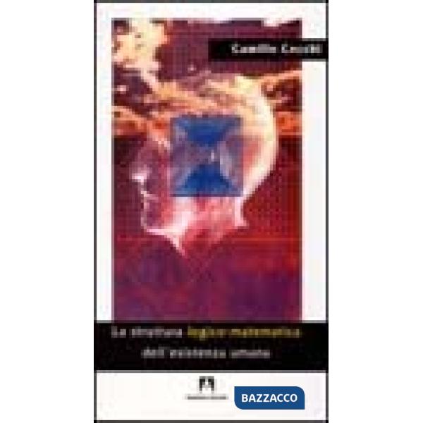Struttura logico-matematica dell'esistenza umana (La)