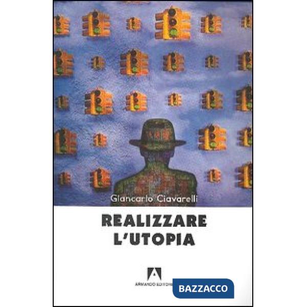 Realizzare l'utopia