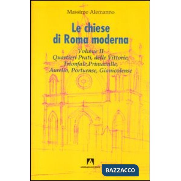 Chiese di Roma moderna (Le). Vol. 2