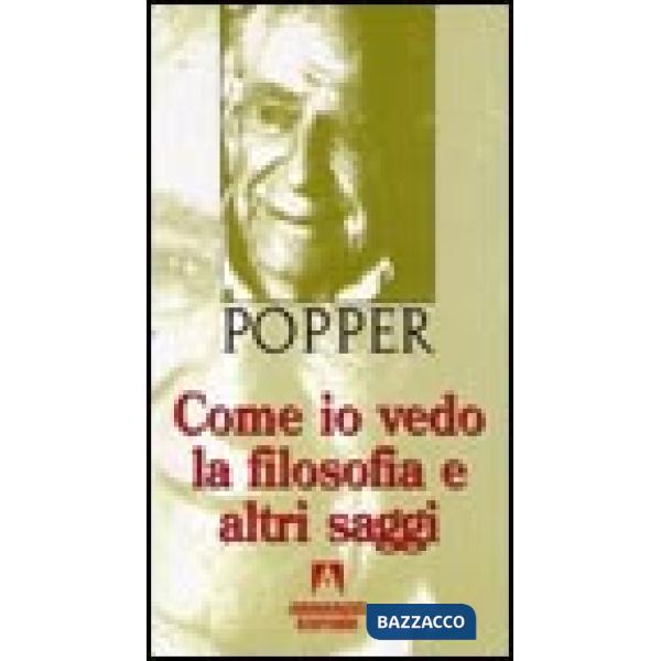 Come io vedo la filosofia e altri saggi