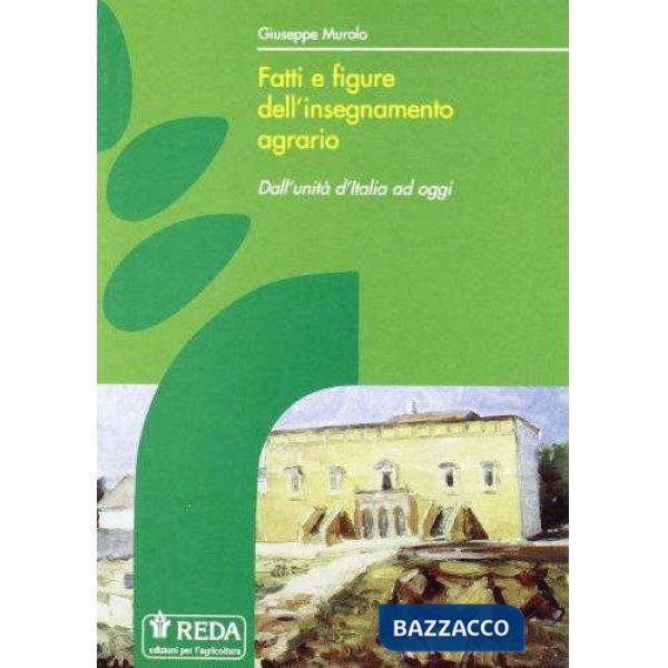 Fatti e figure dell'insegnamento agrario