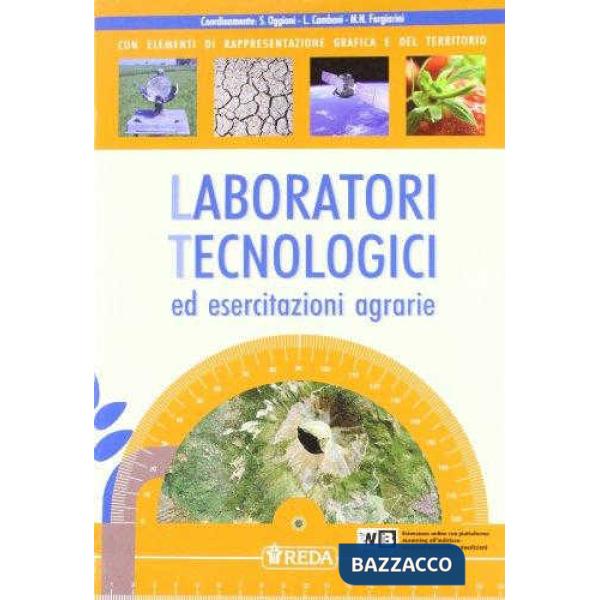 LABORATORI TECNOLOGICI, ESERCITAZIONI E BOTANICA A