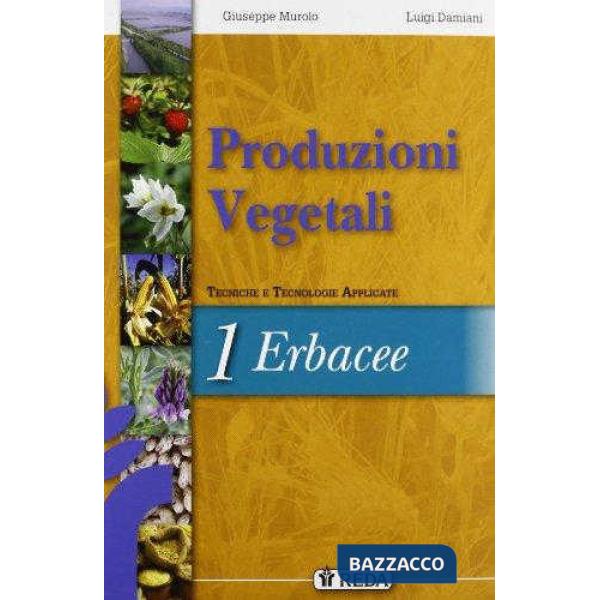PRODUZIONI VEGETALI 1? - ERBACEE