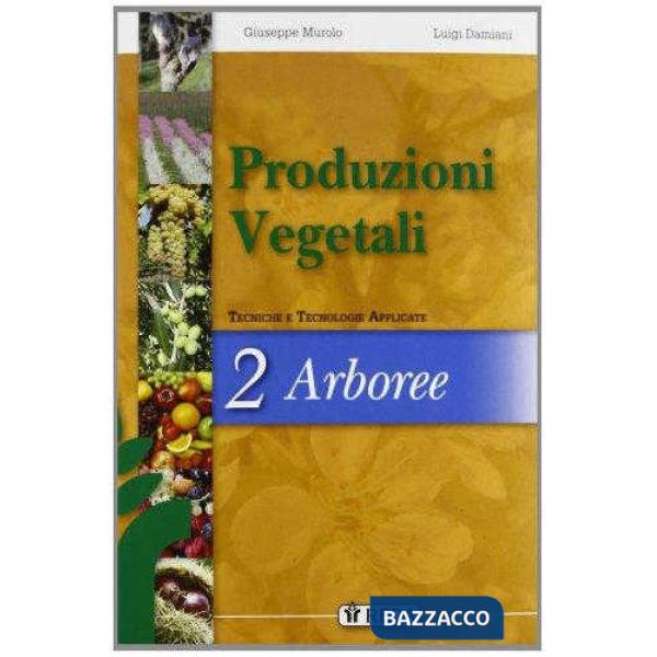 PRODUZIONI VEGETALI 2? - ARBOREE